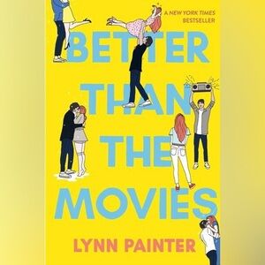Better than the movies- Lynn Painter